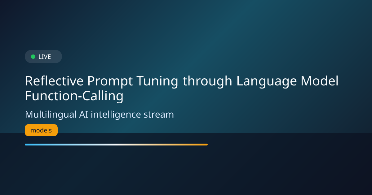 Reflective Prompt Tuning through Language Model Function-Calling | AI ...